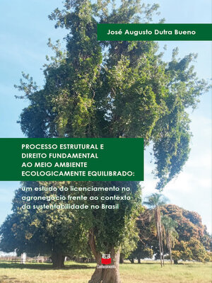 cover image of Processo Estrutural e Direito Fundamental ao Meio Ambiente Ecologicamente Equilibrado